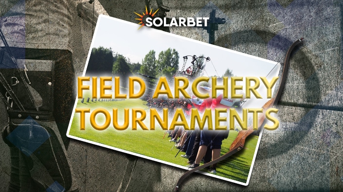 FIELD ARCHERY TOURNAMENTS